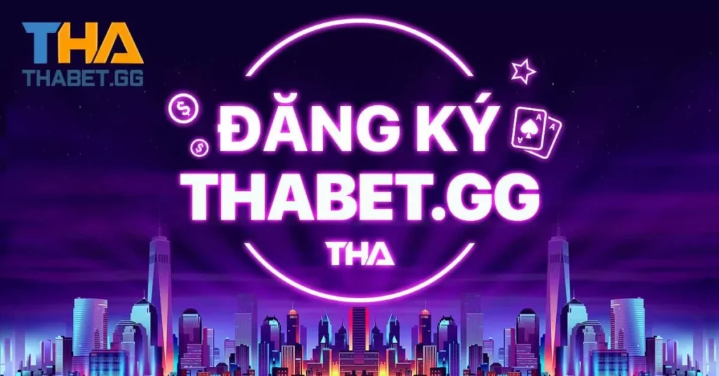 Hướng dẫn đăng ký tham gia cá cược tại nhà cái thabet casino